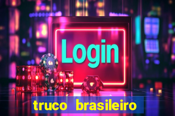 truco brasileiro giro feliz