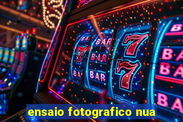 ensaio fotografico nua