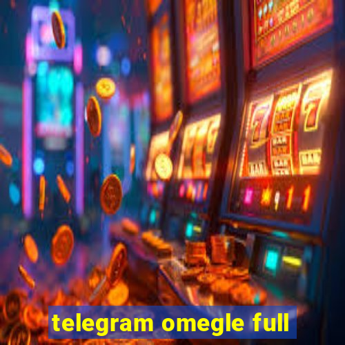 telegram omegle full