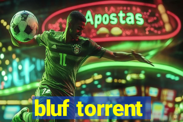 bluf torrent