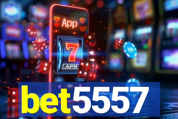 bet5557