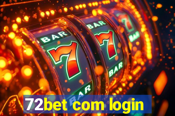 72bet com login