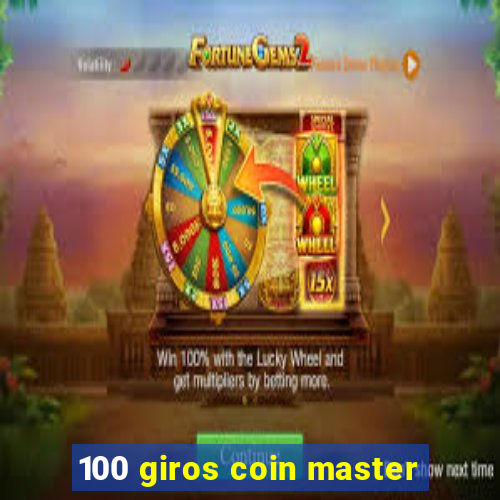 100 giros coin master