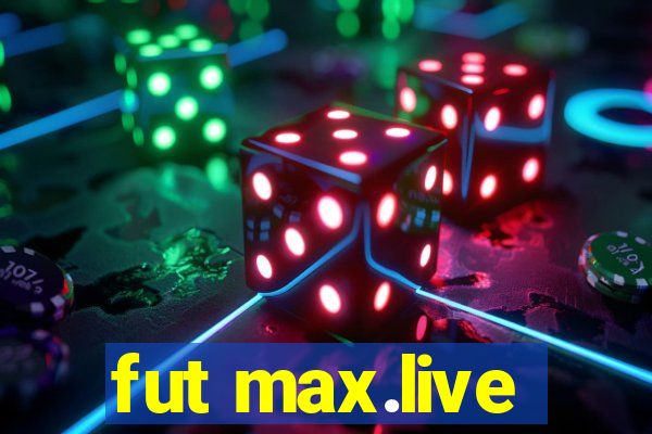 fut max.live
