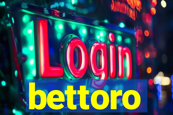 bettoro