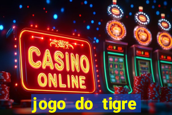 jogo do tigre minimo 5 reais