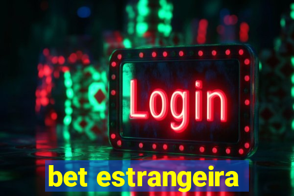bet estrangeira