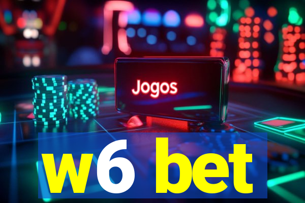 w6 bet