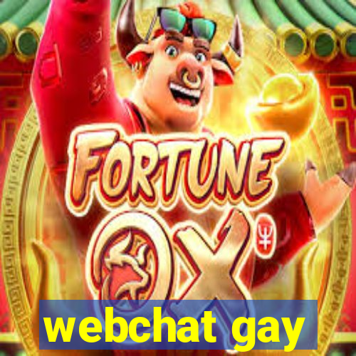 webchat gay