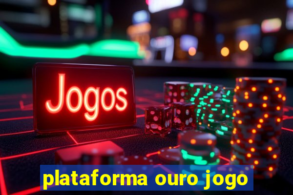 plataforma ouro jogo