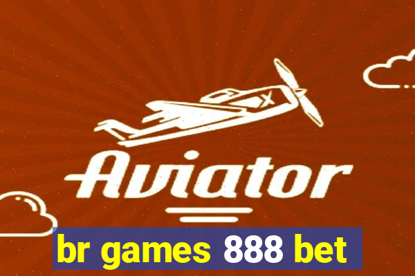 br games 888 bet