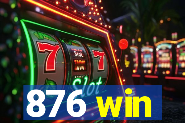876 win