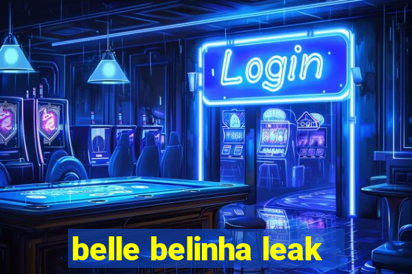 belle belinha leak