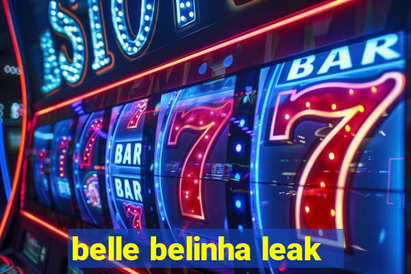 belle belinha leak
