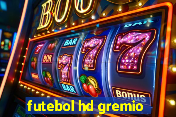futebol hd gremio
