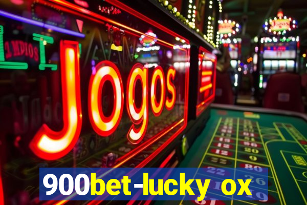 900bet-lucky ox