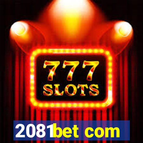 2081bet com