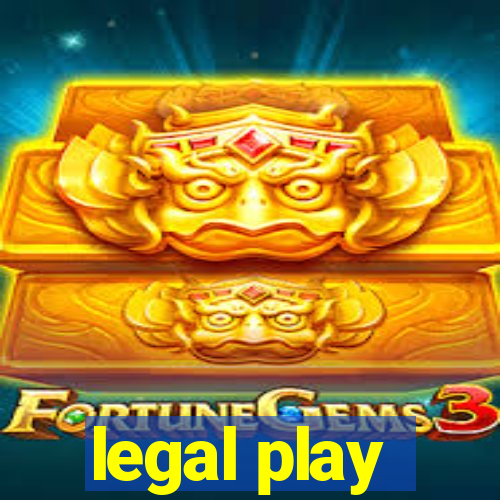 legal play