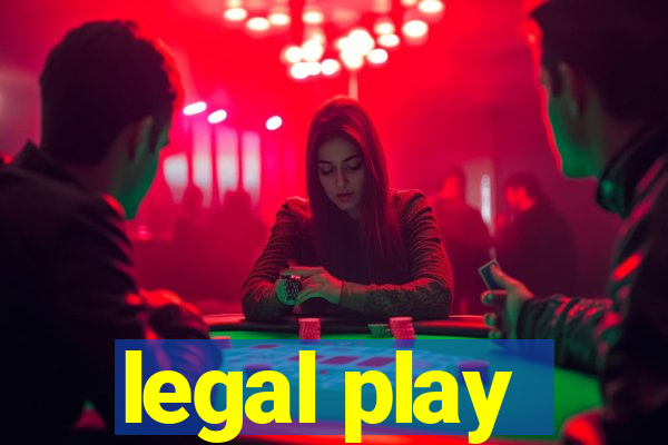 legal play