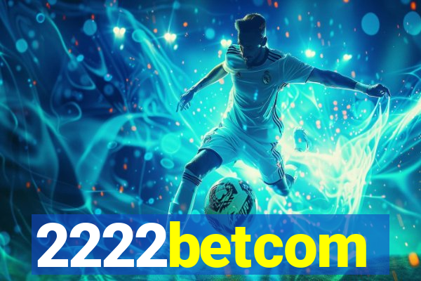 2222betcom