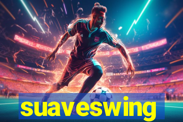 suaveswing
