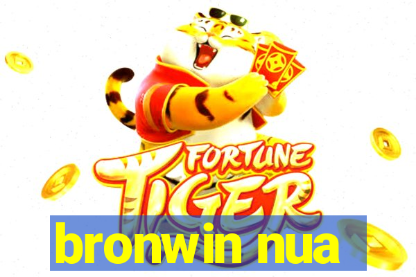 bronwin nua