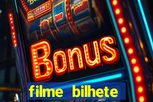 filme bilhete premiado completo dublado