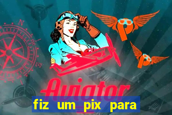 fiz um pix para uma conta encerrada