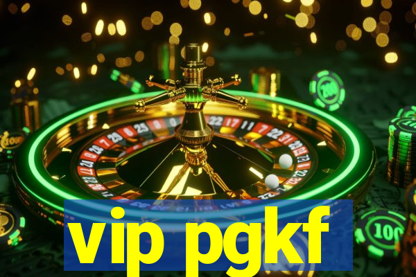 vip pgkf