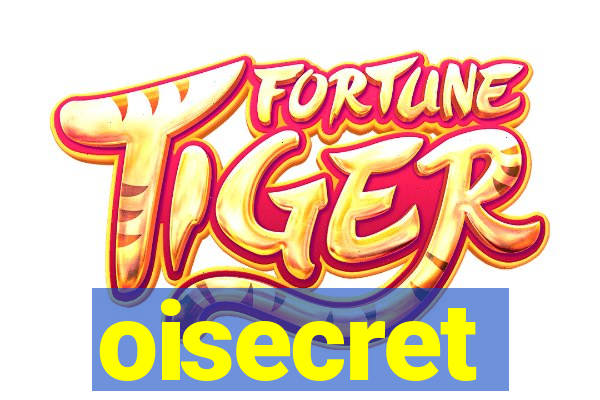 oisecret