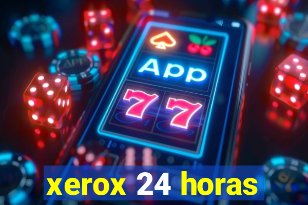 xerox 24 horas