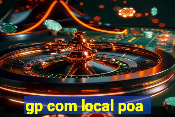 gp com local poa