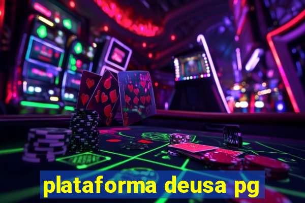 plataforma deusa pg