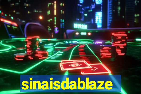 sinaisdablaze