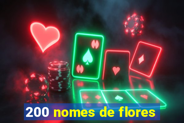 200 nomes de flores