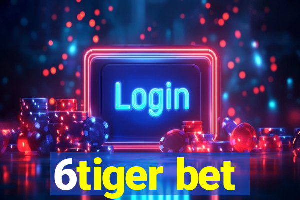 6tiger bet