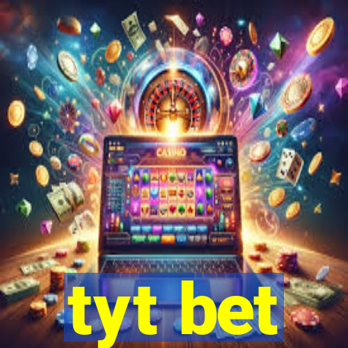 tyt bet
