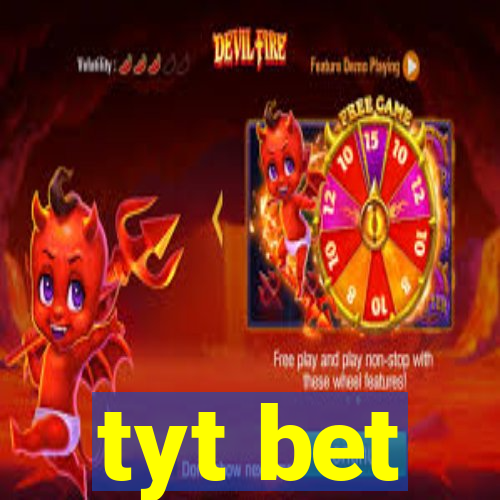 tyt bet