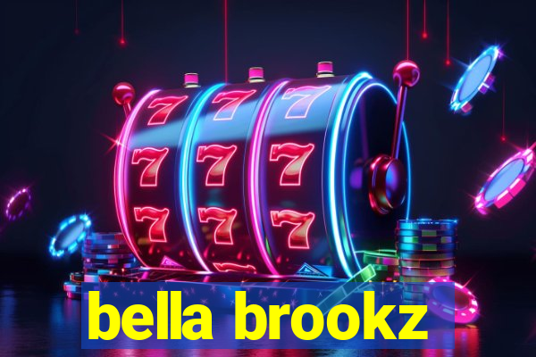 bella brookz