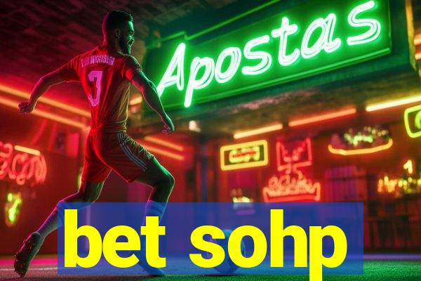 bet sohp