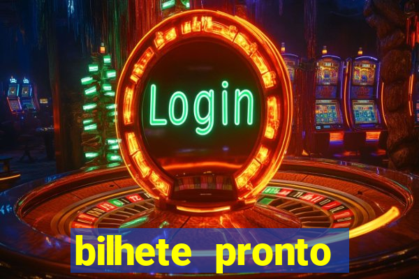 bilhete pronto futebol hoje