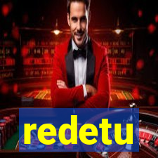redetu