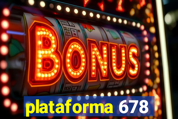 plataforma 678