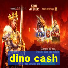 dino cash