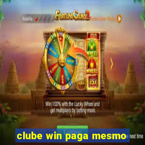 clube win paga mesmo