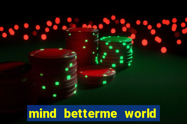 mind betterme world childhood enlace