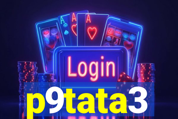 p9tata3