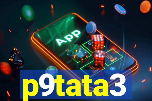p9tata3
