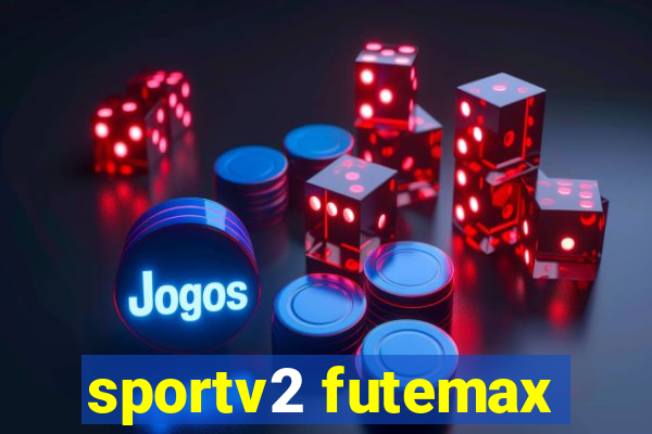 sportv2 futemax
