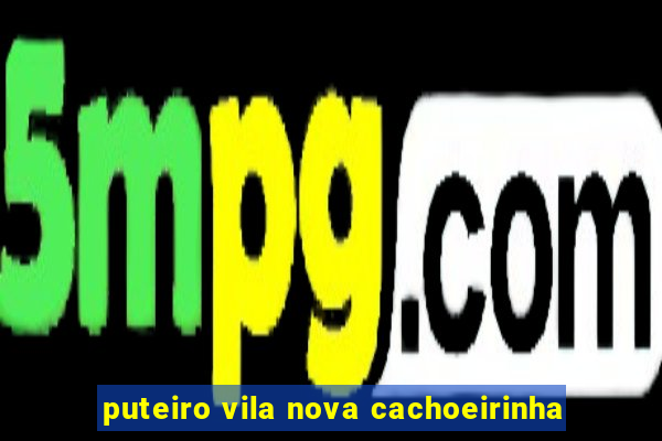puteiro vila nova cachoeirinha